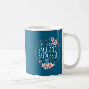 Taza De Café Para Quem Quemará Puentes de Salvia Si