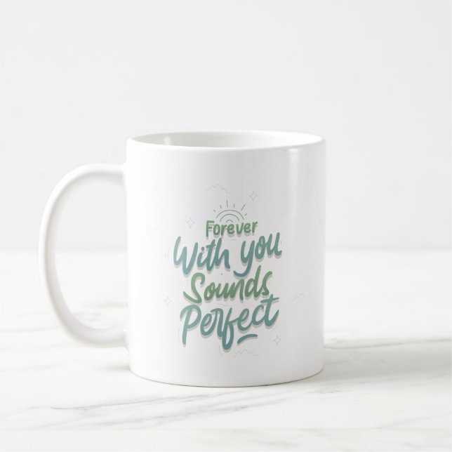 Taza De Café para siempre, suena perfecto (Izquierda)