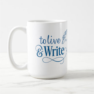 Taza de café para vivir y escribir - 15oz