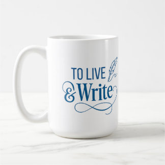 Taza de café para vivir y escribir - 15oz