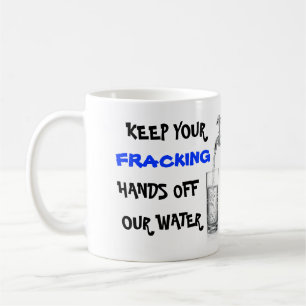 Taza De Café Pare Fracking con nuestra agua