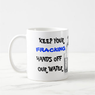 Taza De Café Pare Fracking con nuestra agua
