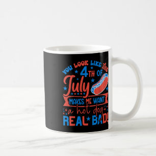 Taza De Café Parece Que El 4 De Julio Me Hace Querer Un Perro C
