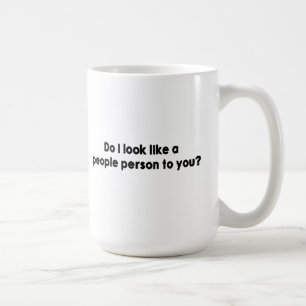 Taza De Café ¿Parezco una persona de la gente a usted?