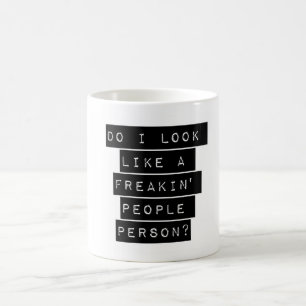 Taza De Café ¿Parezco Una Persona Freakin?