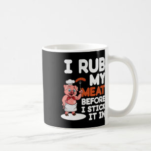Taza De Café Parrilla Sucia Sarcástica - Me Froto Mi Carne