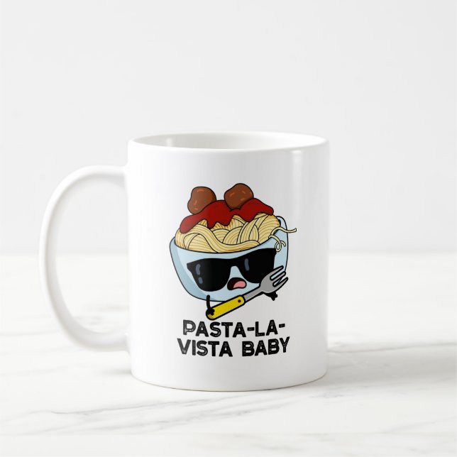 Taza De Café Pasta-la-vista Baby Funny Food Pasta Pun (Izquierda)