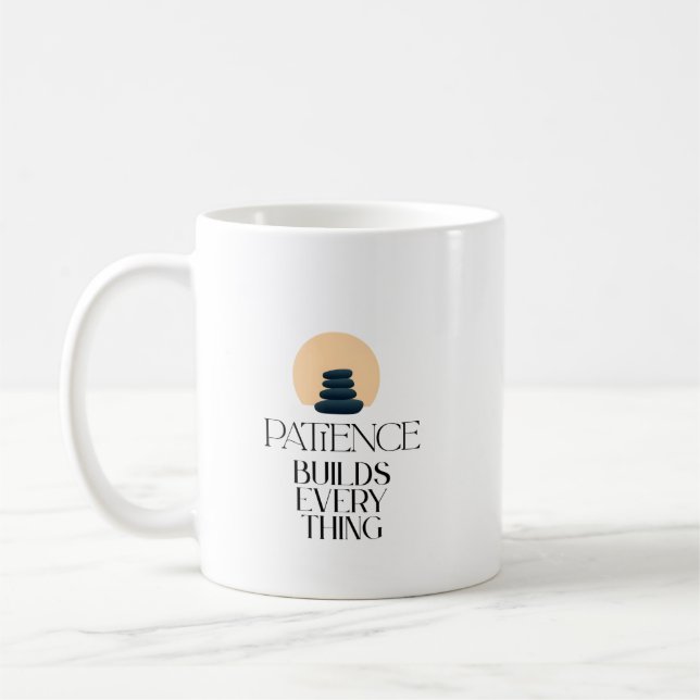 Taza De Café Patience Builds Everything Minimal Quote Mug (Izquierda)