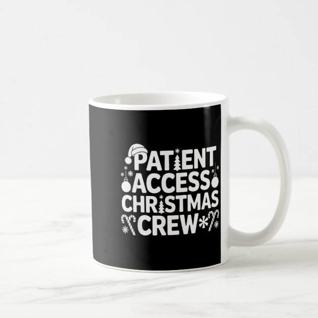 Taza De Café Patient Access Christmas Crew Funny Holiday Xmas P (Derecha)