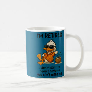 Taza De Café Pato divertido estoy retirado no quiero no Arte