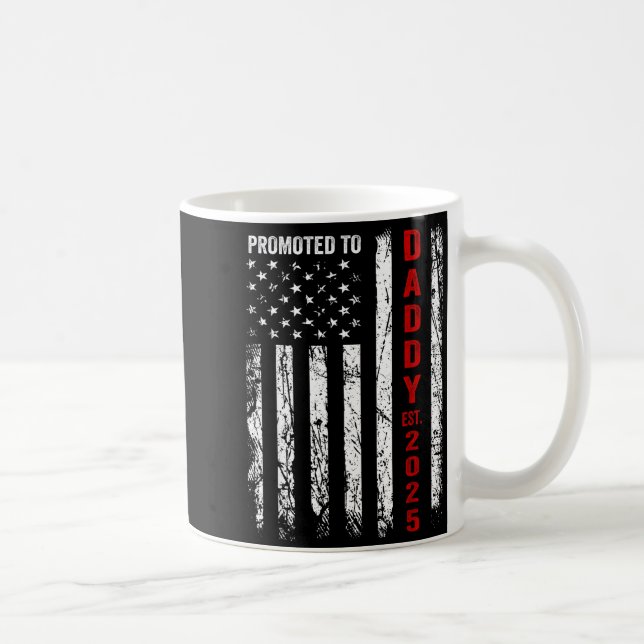 Taza De Café Patriotic Dad Promoted To Daddy Est 2025 New Dad 2 (Derecha)