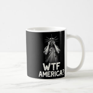 Taza De Café Patriótico 4 De Julio Estatua De La Libertad Wtf A