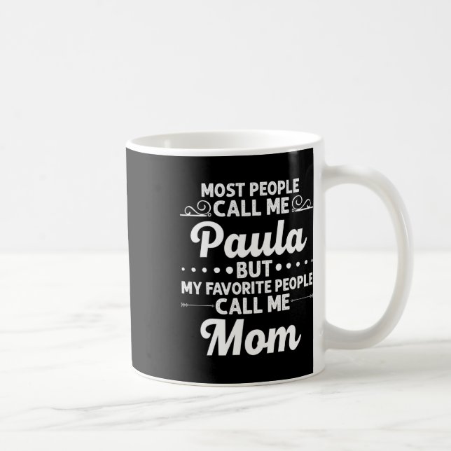 Taza De Café Paula Gift Name Funny Mother's Day Personalized Wo (Derecha)