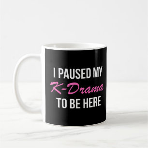 Taza De Café Pausa Mi Drama K Para Estar Aquí K Pop Coreano