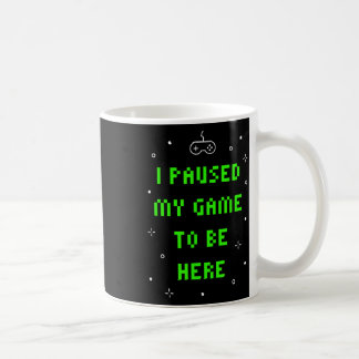 Taza De Café Pausé mi juego para estar aquí Funny Video Gamer