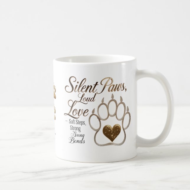Taza De Café Paws silenciosos, amor fuerte - Papel dorado de lo (Derecha)
