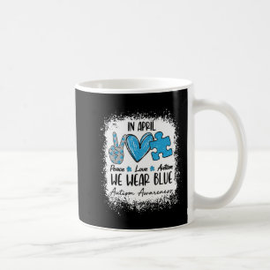 Taza De Café Paz Amar El Autismo En Abril Usamos Azul Para El A