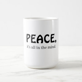 Taza De Café Paz, todo está en la mente