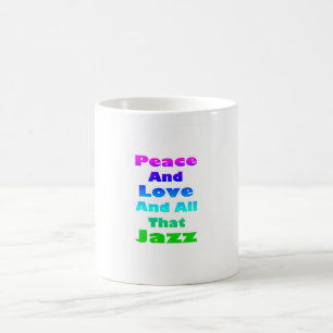 Taza De Café Paz y amor y todo ese jazz