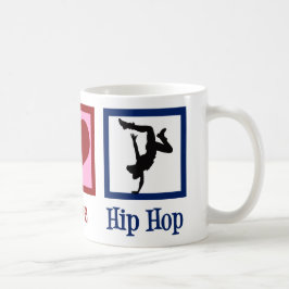 Taza De Café Peace Love Hip Hop
