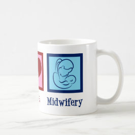 Taza De Café Peace Love Midwifery Cute Comadrona