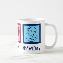 Taza De Café Peace Love Midwifery Cute Comadrona