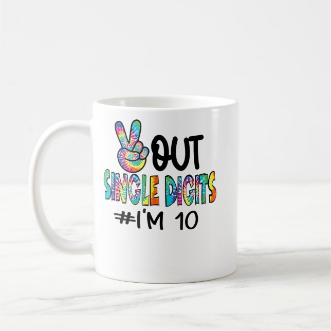 Taza De Café Peace Out Single Digits I'm 10 Birthday Tenth Tie  (Izquierda)