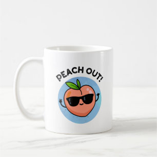 Taza De Café Peach Out Funny Fruit Pun
