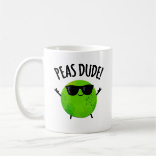 Taza De Café Peas Dude Funny Veggie Pea Pun