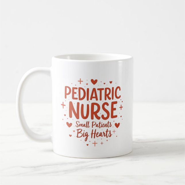 Taza De Café Pediatric Nurse – Small Patients, Big Hearts (Izquierda)
