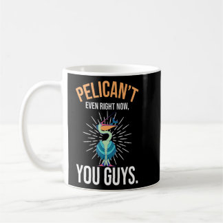 Taza De Café Pelican no está ahora mismo, muchachos Pelican 1