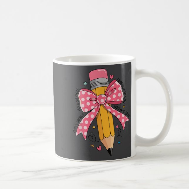 Taza De Café Pencil Coquette Bow Test Day Teacher Motivational  (Derecha)