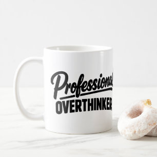 Taza De Café Pensador Excesivo Profesional Divertido