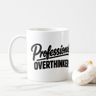 Taza De Café Pensador Excesivo Profesional Divertido