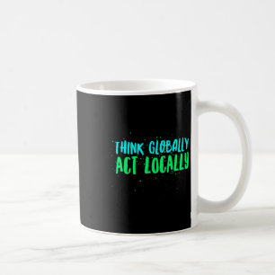 Taza De Café Pensar en el medio ambiente local