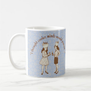 Taza De Café “Pensé que mentes más calmadas prevalecerían...”