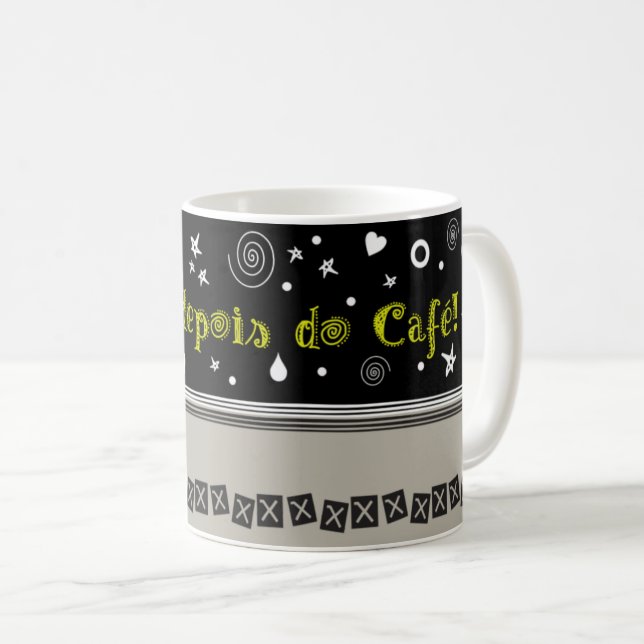 Taza De Café Penso: depois do café! (Anverso derecho)