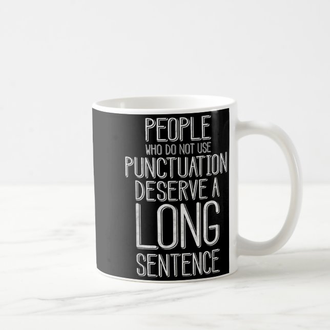 Taza De Café People Who Do Not Use Punctuation Funny Grammar  (Derecha)