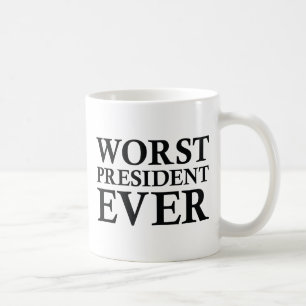 Taza De Café Peor presidente jamás