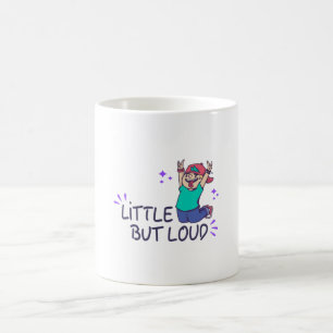 Taza De Café Pequeño pero ruidoso
