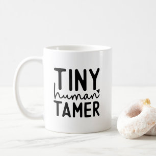 Taza De Café Pequeño Tamer humano - Cita divertida de la vida d