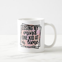 Taza De Café Perder mi mente Momlife Mug