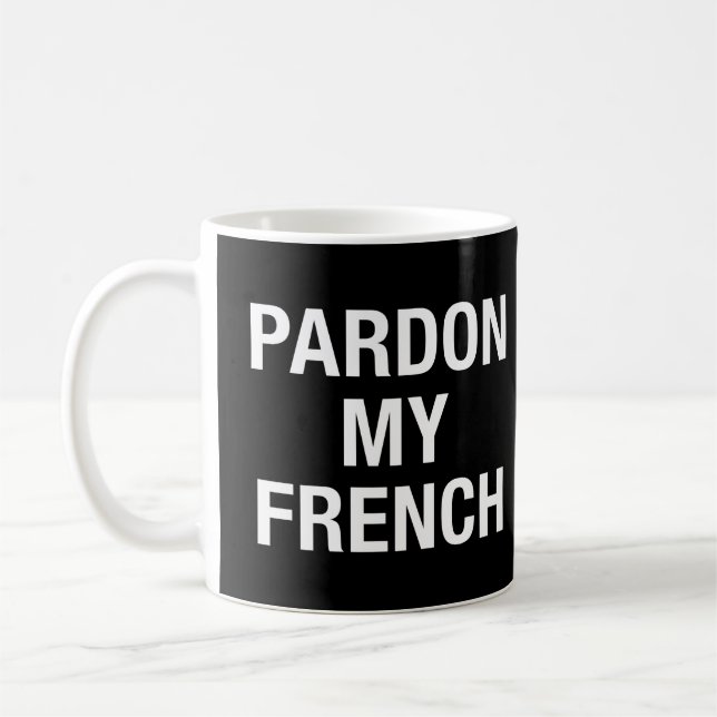 Taza De Café Perdonar mi francés (Izquierda)