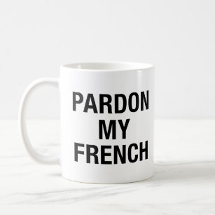 Taza De Café Perdonar mi francés