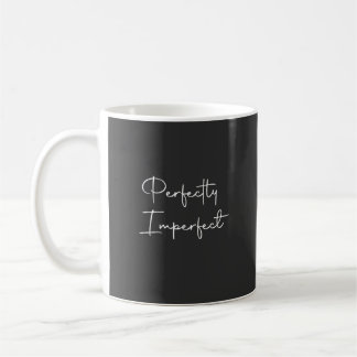 Taza De Café Perfectamente imperfecto