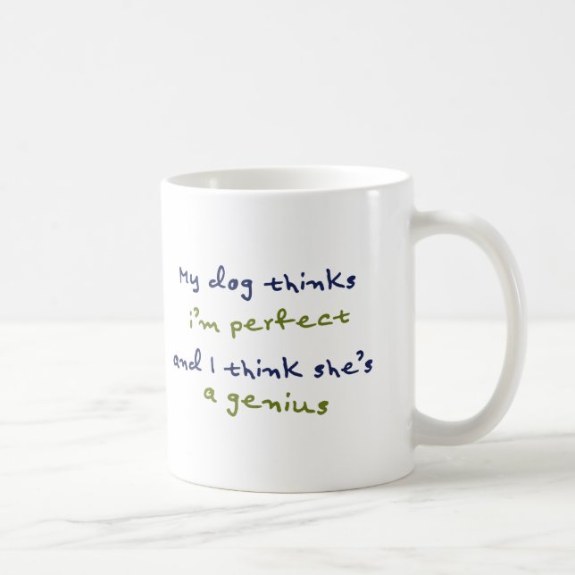 Taza De Café ¡Perfecto Perro Mug! ¡Un regalo perfecto! (Derecha)