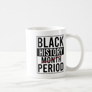 Taza De Café Periodo de historia negra Mes de historia negra Áf