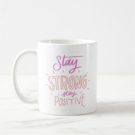 Taza De Café permanecer fuerte es positivo