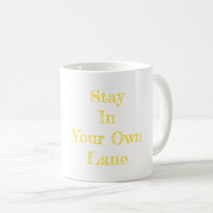 Taza De Café Permanezca en su propio carril Recuperación de la