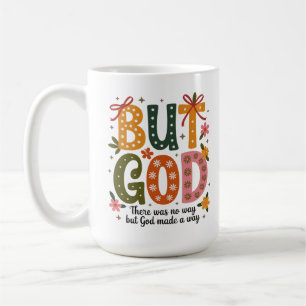 Taza De Café Pero Dios hizo la manera Inspiradora cristiana